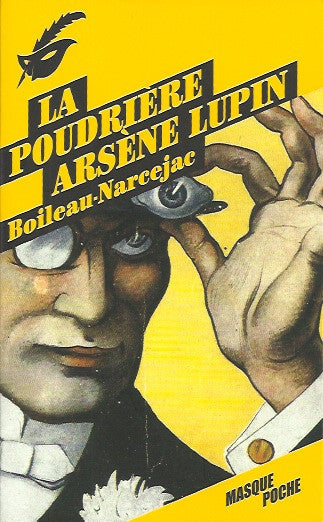 BOILEAU-NARCEJAC. La poudrière. Arsène Lupin.