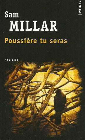 MILLAR, SAM. Poussière tu seras