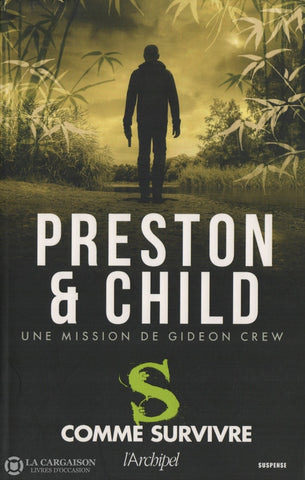 Preston-Child. S Comme Survivre Livre