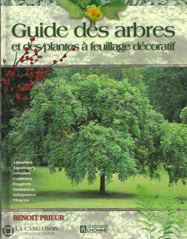Prieur Benoit. Guide Des Arbres Et Plantes À Feuillage Décoratif Doccasion - Très Bon Livre