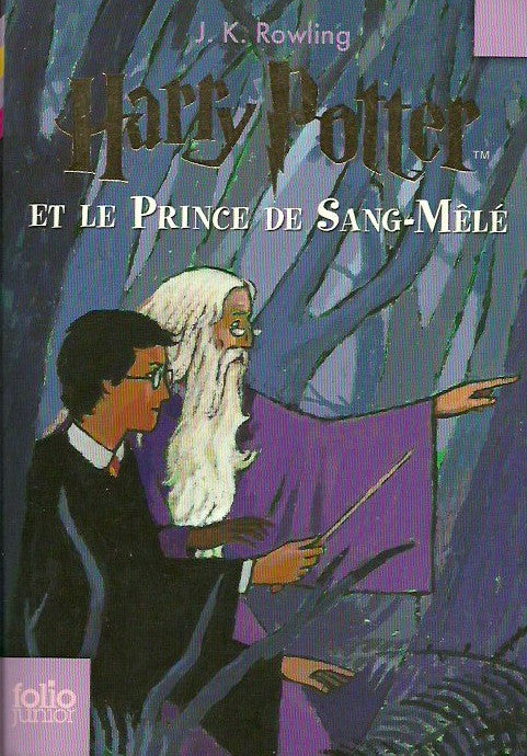 ROWLING, J. K. Harry Potter - Tome 06 : Harry Potter et le Prince de Sang-Mêlé