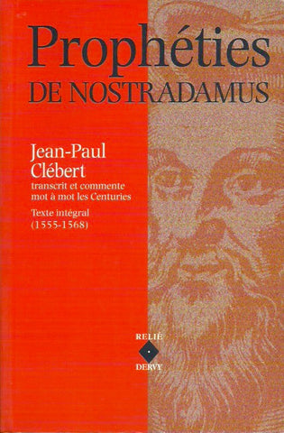 NOSTRADAMUS. Prophéties de Nostradamus : Les Centuries - Texte intégral (1555-1568)