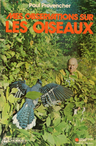 HUOT, GUY. Observation des oiseaux au Québec (L') - Nouvelle nomenclat –  Librairie La Cargaison - Livres d'occasion