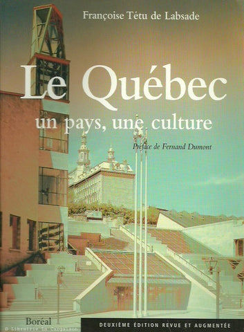 TETU DE LABSADE, FRANCOISE. Le Québec, un pays, une culture