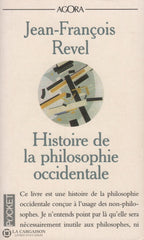 Revel Jean-Francois. Histoire De La Philosophie Occidentale Thalès À Kant Livre