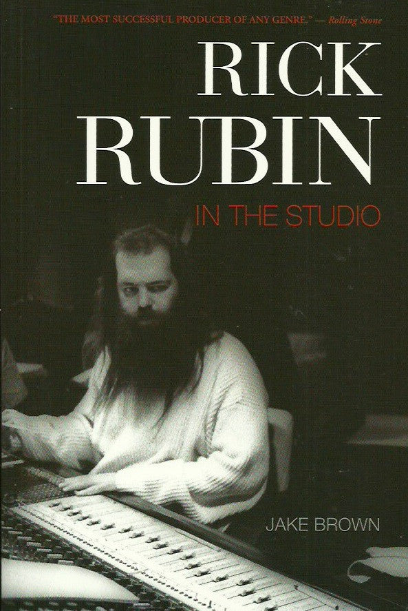 RUBIN, RICK. Rick Rubin: In the Studio