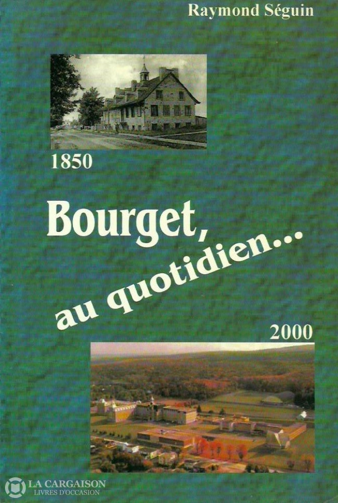 Rigaud. Bourget Au Quotidien... 1850-2000 (Collège Bourget) Doccasion - Très Bon Livre