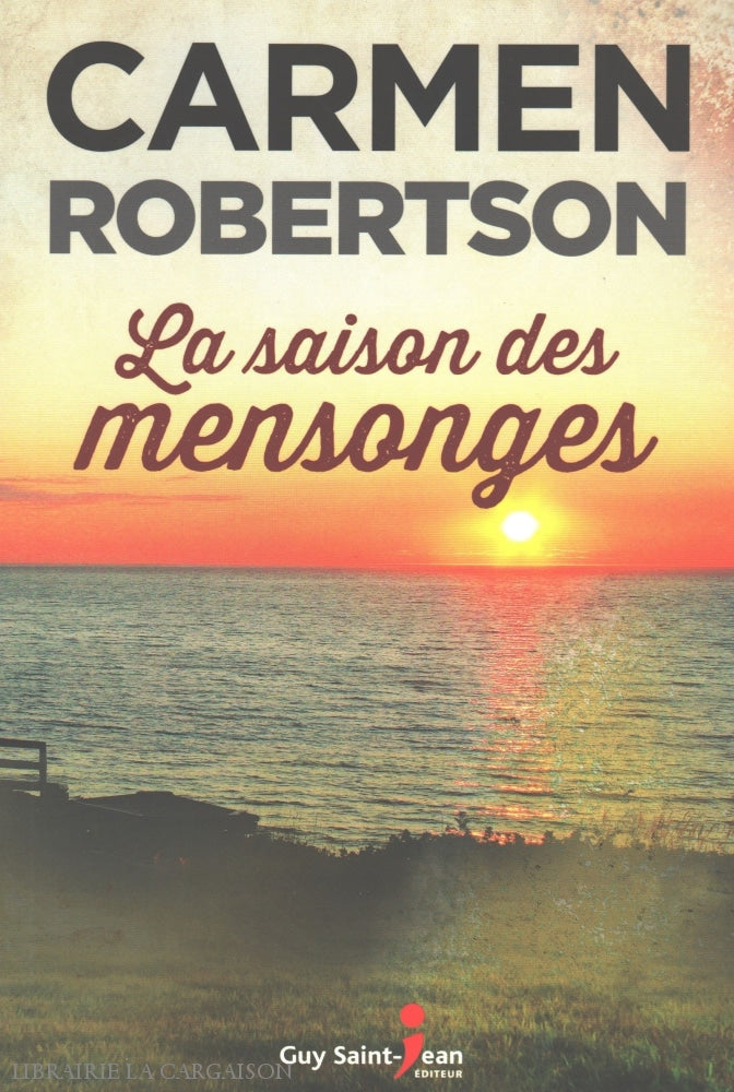 Robertson Carmen. Saison Des Mensonges (La) Livre