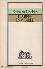 Robles Emmanuel. Arbre Invisible (L) Livre