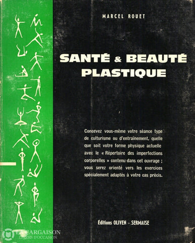 Rouet Marcel. Santé & Beauté Plastique:  Concevez Vous-Même Votre Séance Type De Culturisme Ou