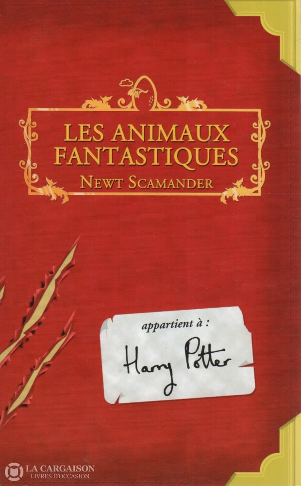 Rowling J. K. Animaux Fantastiques (Les):  Newt Scamander - Vie Et Habitat Des Animaux Livre