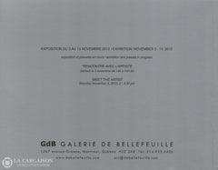 Ruel Nicolas. Nicolas Ruel:  12 Ans / Years (2001-2012) - Exposition Présentée Du 3 Au 13 Novembre
