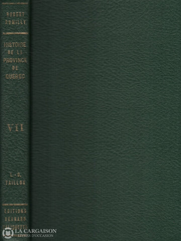 Rumilly Robert. Histoire De La Province Québec - Tome 07:  L.-O. Taillon Livre