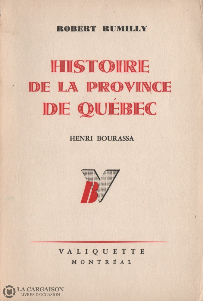 Rumilly Robert. Histoire De La Province Québec - Tome 13:  Henri Bourassa Livre