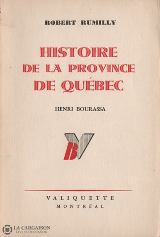 Rumilly Robert. Histoire De La Province Québec - Tome 13:  Henri Bourassa Livre
