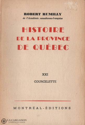 Rumilly Robert. Histoire De La Province Québec - Tome 21:  Courcelette Livre