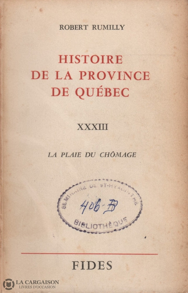Rumilly Robert. Histoire De La Province Québec - Tome 33:  La Plaie Du Chômage Livre