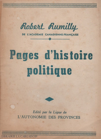 Rumilly Robert. Pages Dhistoire Politique Livre