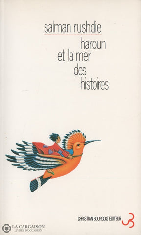 Rushdie Salman. Haroun Et La Mer Des Histoires Livre