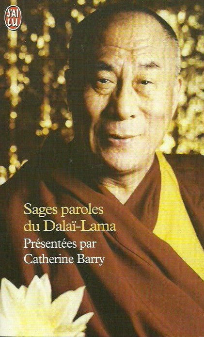 DALAI-LAMA. Sages paroles du Dalaï-Lama