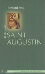 Saint Augustin. Petite Vie De Saint Augustin Livre
