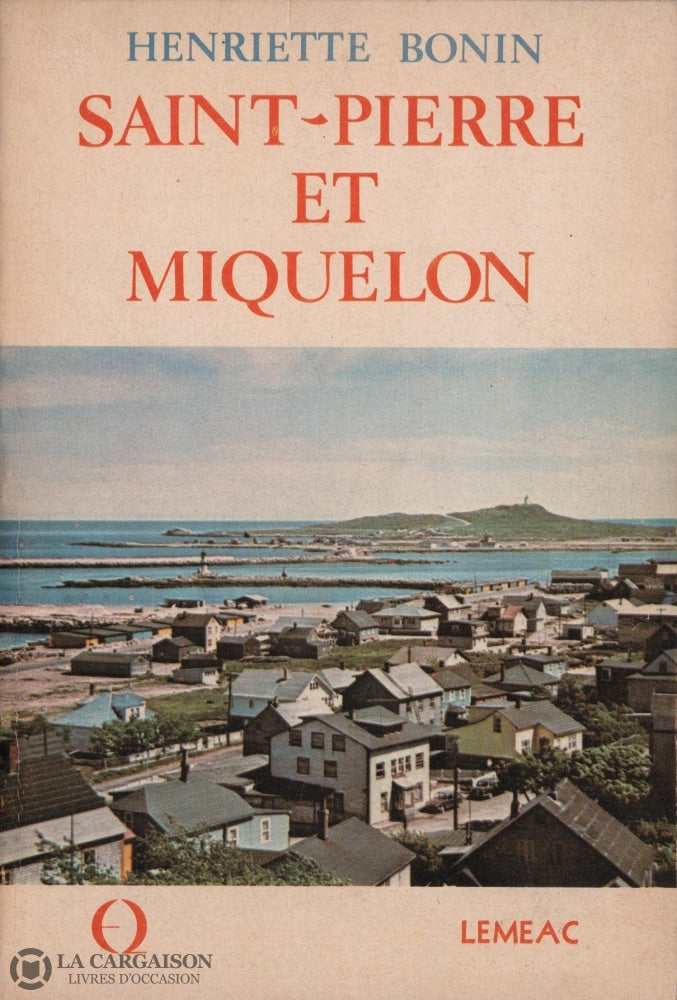 Saint-Pierre Et Miquelon / Henriette Bonin. Saint-Pierre Et Miquelon:  Présentation Du Gouverneur