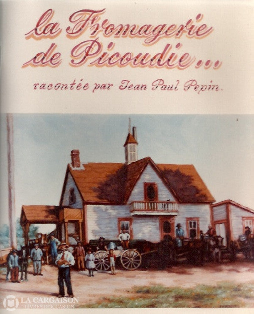Saint-Robert. La Fromagerie De Picoudie Copie 1:  Doccasion - Très Bon Livre