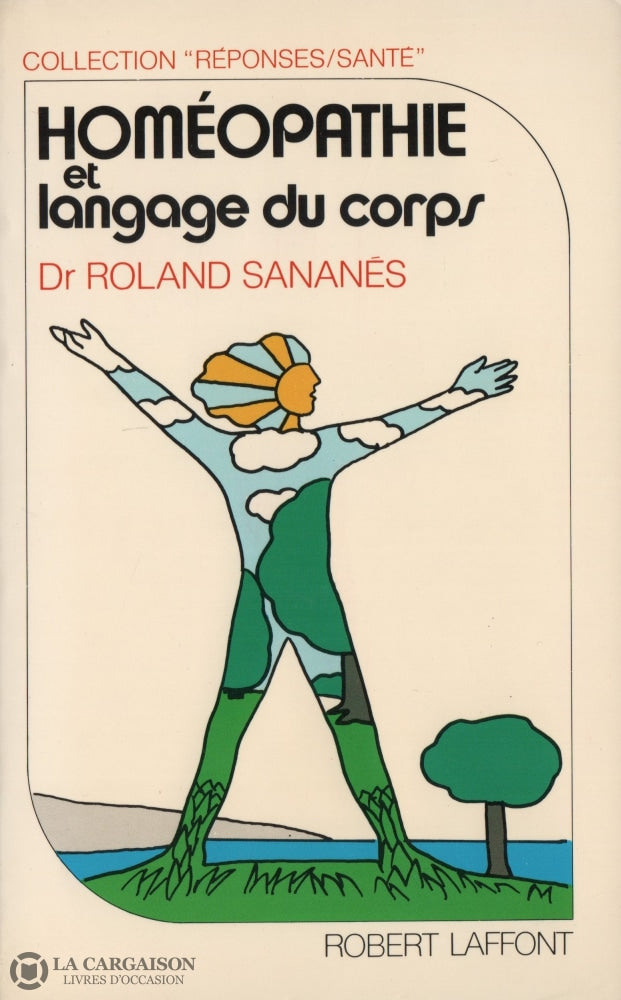 Sananes Roland. Homéopathie Et Langage Du Corps Livre