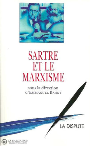 Sartre Jean-Paul. Sartre Et Le Marxisme Livre
