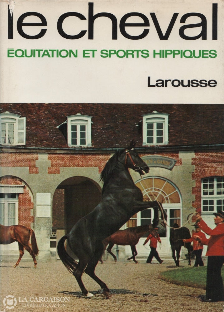 Saurel Etienne. Cheval (Le):  Équitation Et Sports Hippiques Livre