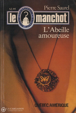 Saurel Pierre. Manchot (Le) - Tome 09:  Labeille Amoureuse Livre