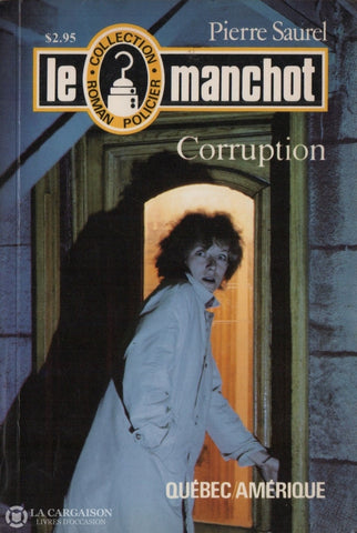 Saurel Pierre. Manchot (Le) - Tome 13:  Corruption Livre