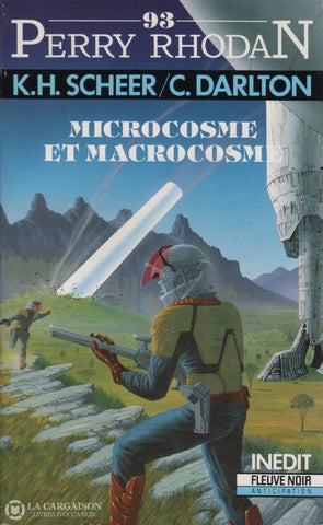 Scheer-Darlton. Perry Rhodan - Tome 093:  Microcosme Et Macrocosme Livre
