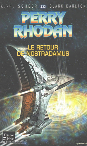 Scheer-Darlton. Perry Rhodan - Tome 233:  Le Retour De Nostradamus Livre