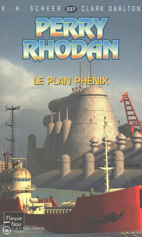 Scheer-Darlton. Perry Rhodan - Tome 237:  Le Plan Phénix Livre