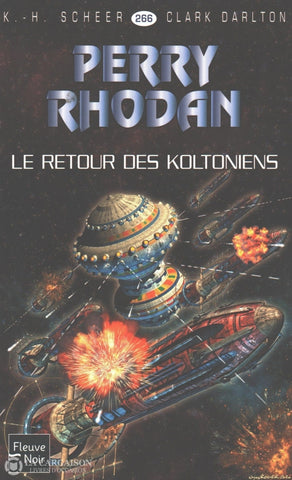 Scheer-Darlton. Perry Rhodan - Tome 266:  Le Retour Des Koltoniens Livre