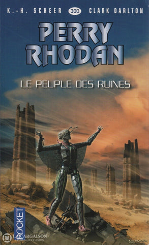 Scheer-Darlton. Perry Rhodan - Tome 300:  Le Peuple Des Ruines Livre