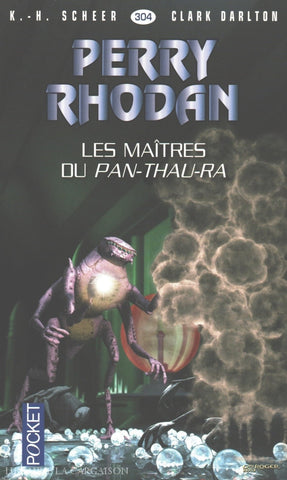 Scheer-Darlton. Perry Rhodan - Tome 304:  Les Maîtres Du Pan-Thau-Ra Livre