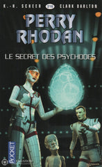 Scheer-Darlton. Perry Rhodan - Tome 316:  Le Secret Des Psychodes Livre