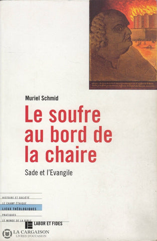 Schmid Muriel. Soufre Au Bord De La Chaire (Le):  Sade Et Lévangile Livre