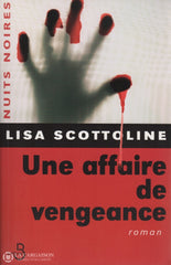 Scottoline Lisa. Une Affaire De Vengeance Livre
