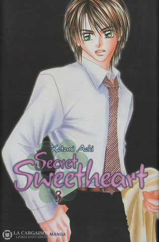 Secret Sweetheart / Aoki Kotomi. Tome 03 Livre