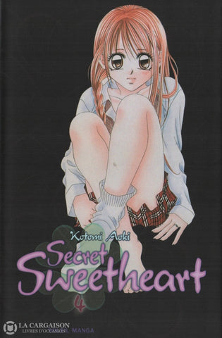 Secret Sweetheart / Aoki Kotomi. Tome 04 Livre