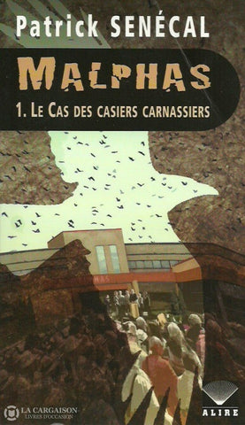 Senecal Patrick. Malphas. Tome 1. Le Cas Des Casiers Carnassiers. Doccasion - Bon Livre