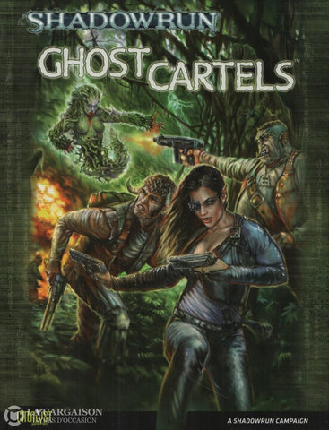 Shadowrun. Ghost Cartels (A Shadowrun Campaign) Livre