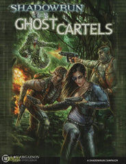 Shadowrun. Ghost Cartels (A Shadowrun Campaign) Livre