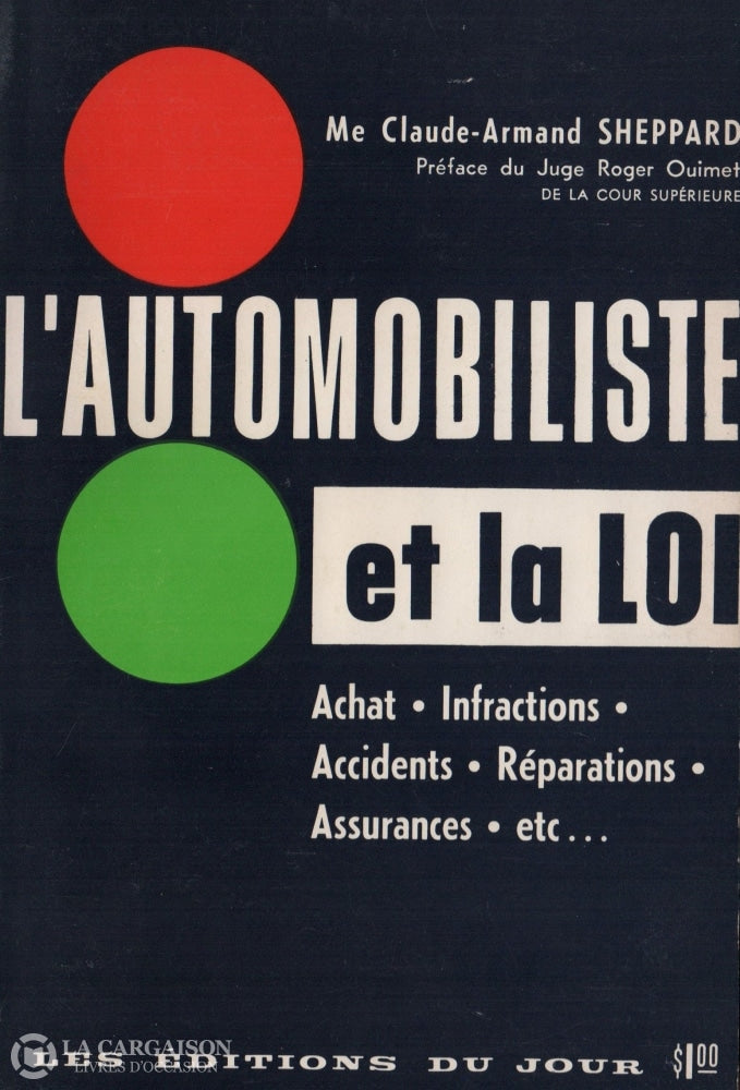 Sheppard Claude-Armand. Automobiliste Et La Loi (L):  Achat Infractions Accidents Réparations