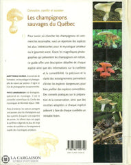 Sicard-Lamoureux. Les Champignons Sauvages Du Québec. Connaître Cueillir Et Cuisiner. Livre