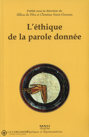 Silva-Saint-Germain. Éthique De La Parole Donnee (L) Livre