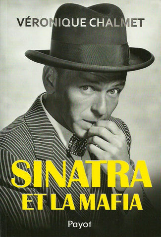 SINATRA, FRANK. Sinatra et la mafia